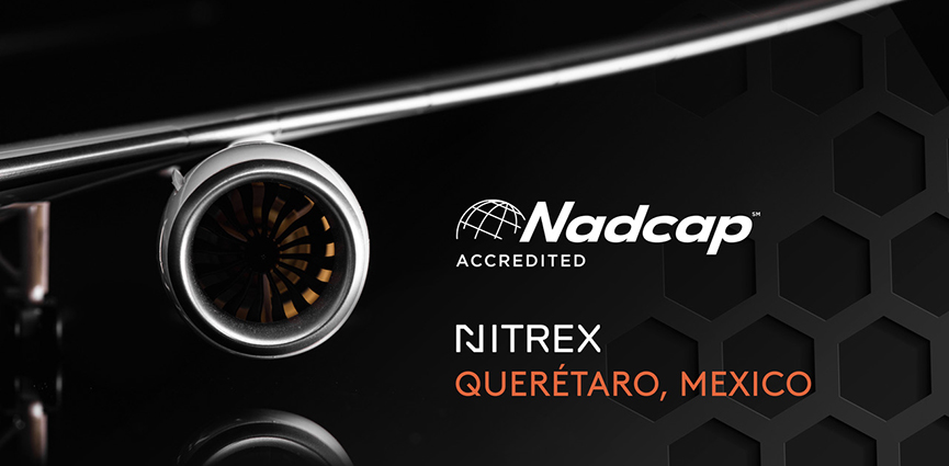 La planta de NITREX en Querétaro, México, obtiene la certificación NADCAP