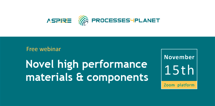 ASPIRE PROCESSES4PLANET. Free Webinar. Novel high performance materials&components